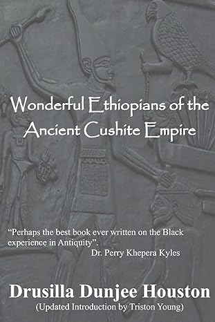 Wonderful Ethiopians of the Ancient Cushite Empire - Paperback